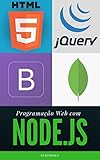 Programação Web com Node.js: Completo, do Front-end ao Back-end (Portuguese Edition)