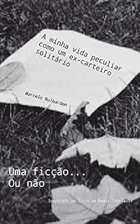 Livro Minha Vida Peculiar Como Um Ex-carteiro Solitário : Uma ficção... ou não