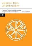 Gregory of Tours: Life of the Fathers (Translated Texts for Historians LUP)