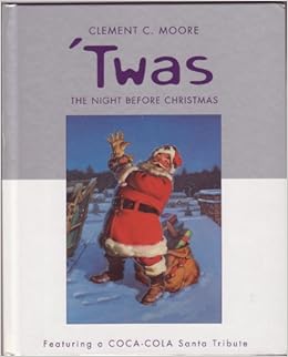 Twas the Night Before Christmas Featuring a Coca-Cola Santa Tribute