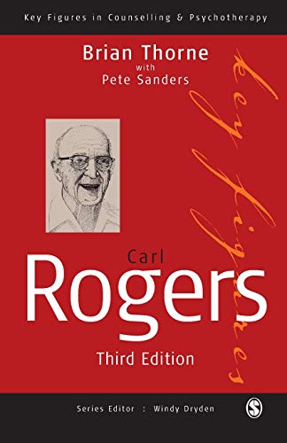 Carl Rogers (Key Figures in Counselling and Psychotherapy series)