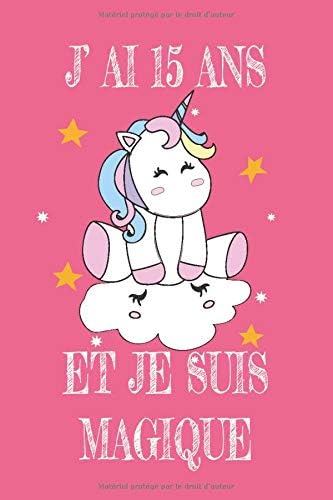 Amazon Com J Ai 15 Ans Et Je Suis Magique Carnet De Notes Rose Pour Les Amoureuse De Licorne Cadeau D Anniversaire Pour Fille De 15 Ans French Edition Quotidien Carnet Books Amazon Com J Ai 15 Ans Et Je Suis Magique Carnet De Notes Rose Pour Les Amoureuse De Licorne Cadeau D Anniversaire Pour Fille De 15 Ans French Edition Quotidien Carnet Books