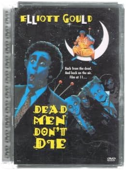 Dead Men Don't Die