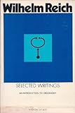 Selected Writings: An Introduction to Orgonomy