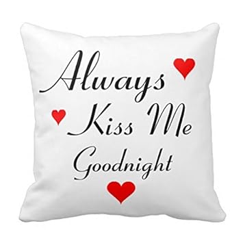 Decorative Pillow Case Always Kiss Me Goodnight Romantic Cushion Cover 18&quot; x 18&quot;