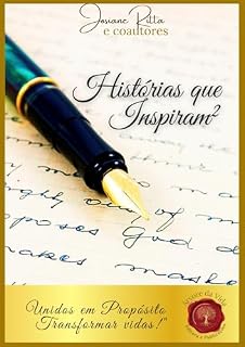 Livro Histórias que Inspiram 2ª edição: Unidos para Transformar vidas. (Livro Histórias que Inspiram)
