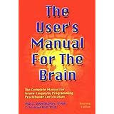 The User's Manual for the Brain (Vol 1)