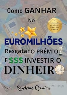 Livro COMO GANHAR NO EUROMILHÕES RESGATAR O PRÊMIO E INVESTIR O DINHEIRO