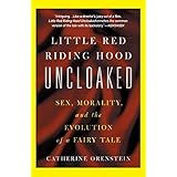 Little Red Riding Hood Uncloaked by . Orenstein (2003-06-17)