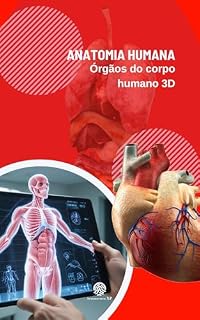 Livro Atlas da Anatomia Humana em Realidade Aumentada: Órgãos em 3D