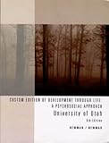 Development Through Life: A Psychosocial Approach (Custom Edition for University of Utah with same text as standard edtion) - 9th edtion