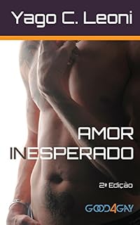 Livro Amor Inesperado: Não importa o sexo, a situação, o local e nem as diferenças. Amor é amor! (Despertar Livro 1)