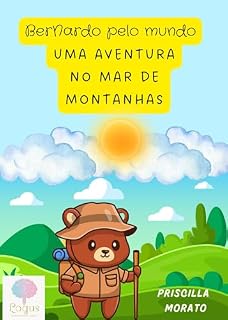 Livro Uma aventura no mar de montanhas (BerNardo pelo mundo)