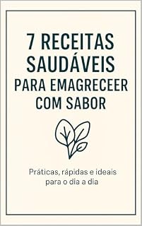 Livro 7 Receitas Saudáveis: Para Emagrecer Com Sabor