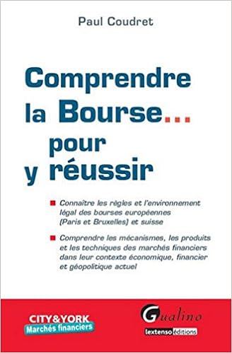 Comprendre La Bourse Pour Y Reussir City York Coudret P 9782297004985 Amazon Com Books