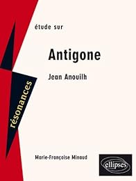 Étude sur Jean Anouilh, "Antigone"
