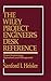 The Wiley Project Engineer's Desk Reference: Project Engineering, Operations, and Management