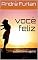 Livro você feliz: autoestima agora