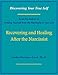 Recovering and Healing After the Narcissist: Discovering Your True Self