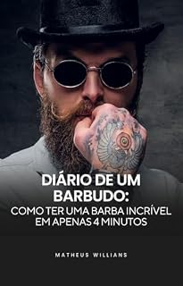 Livro Diário de um Barbudo: Como ter uma Barba Incrível em Apenas 4 Minutos
