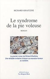Le  syndrome de la pie voleuse