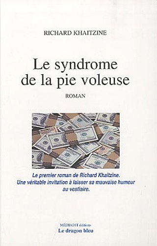 Le  syndrome de la pie voleuse