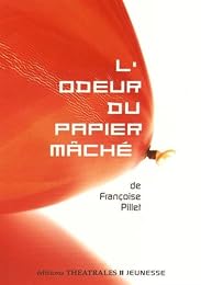 L' odeur du papier mâché