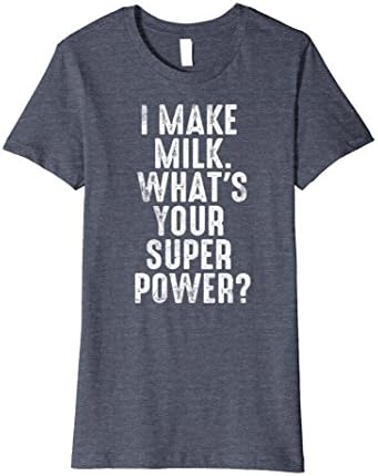 Womens Funny Breastfeeding Shirt Women's I Make Milk Superpower Small Heather Blue