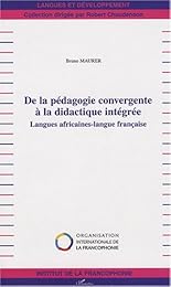 De la pédagogie convergente à la didactique intégrée