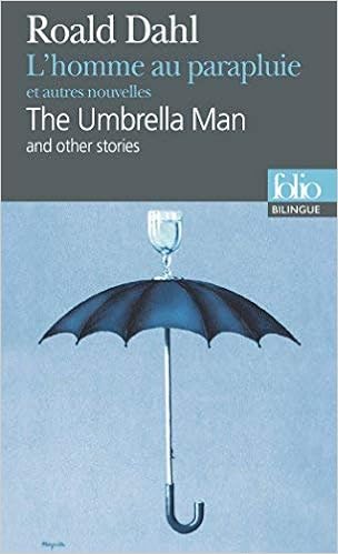 Amazon Fr L Homme Au Parapluie Et Autres Nouvelles The Umbrella Man And Other Stories Edition Bilingue De Roald Dahl Yann Yvinec Preface Alain Delahaye Traduction 20 Fevrier 2003 Livres Amazon Fr L Homme Au Parapluie Et Autres Nouvelles The Umbrella Man And Other Stories Edition Bilingue De Roald Dahl Yann Yvinec Preface Alain Delahaye Traduction 20 Fevrier 2003 Livres