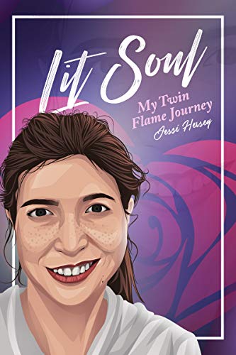 Lit Soul: My Twin Flame Journey by Jessi Hersey
