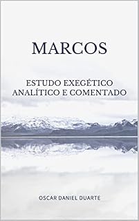 Livro MARCOS: Estudo Exegetico Analitico e Comentado