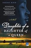 Daughter of a Daughter of a Queen: A Novel