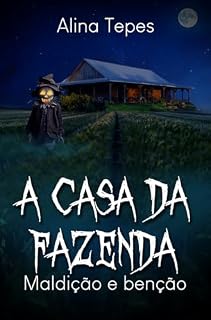 Livro A casa da fazenda: maldição e bênção