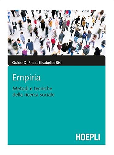 Empiria. Metodi e tecniche della ricerca sociale Empiria. Metodi e tecniche della ricerca sociale