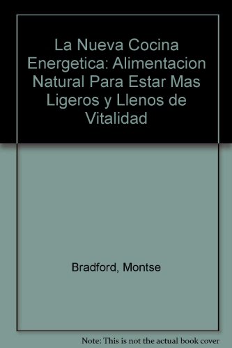 LA Nueva Cocina Energetica (Spanish Edition) by Montse Bradford