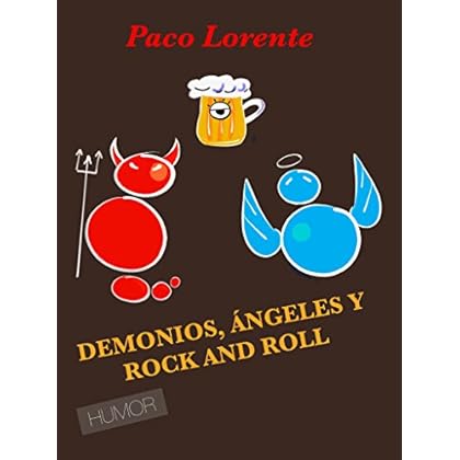 DEMONIOS, ÁNGELES Y ROCK AND ROLL DEMONIOS, ÁNGELES Y ROCK AND ROLL