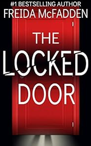 The Locked Door: A gripping psychological thriller with a jaw-dropping twist