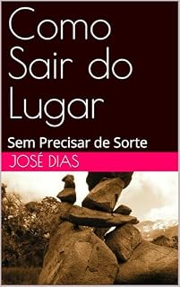 Livro Como Sair do Lugar: Sem Precisar de Sorte