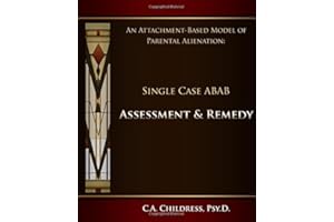 An Attachment-Based Model of Parental Alienation: Single Case ABAB Assessment and Remedy