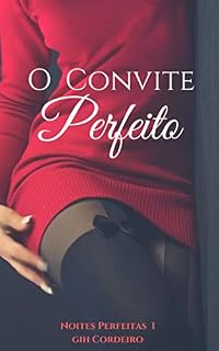 Livro O Convite Perfeito (Noites Perfeitas Livro 1)