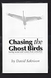 Paperback Chasing the Ghost Birds: Saving Swans and Cranes from Extinction Book