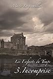 Les Enfants du Temps - Tome 3 : Incomprise (French Edition) by