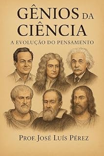 Livro Gênios da Ciência - A Evolução do Pensamento