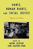 Image de Dance, Human Rights, and Social Justice: Dignity in Motion