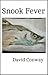Snook Fever: How to catch a keeper and keep your family, too (Ways to Be Alive Book 8)