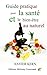 Guide pratique pour la santé et le bien-être au naturel (French Edition) by Xavier Kern