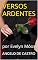 Livro VERSOS ARDENTES: por Evelyn Móos