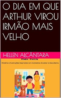 Livro O DIA EM QUE ARTHUR VIROU IRMÃO MAIS VELHO