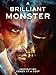 A Brilliant Monster
